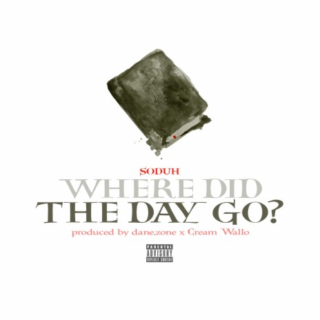 Where Did The Day Go? | Boomplay Music
