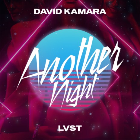 Another Night ft. LVST | Boomplay Music