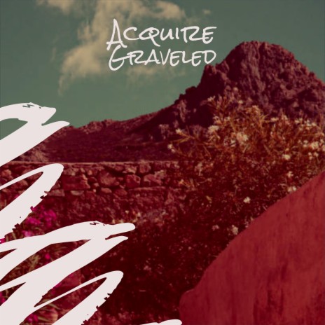 Acquire Graveled | Boomplay Music