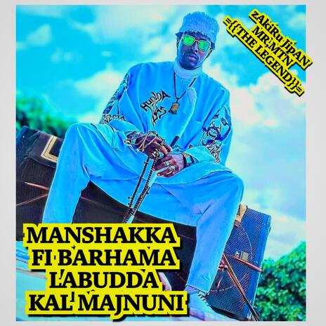 MANSHAKKA FI BARHAMA, LABUDDA KAL MAJNUNI | Boomplay Music