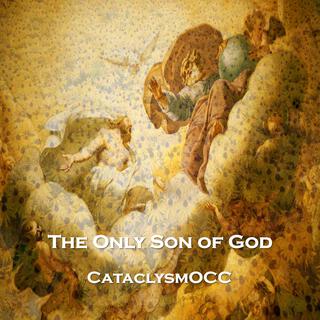 The Only Son of God lyrics | Boomplay Music