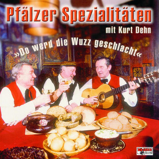 Pfälzer Spezialitäten - „Do werd die Wuzz geschlacht“