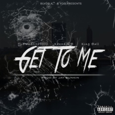 Get To Me ft. Kenneth B & King Bull | Boomplay Music