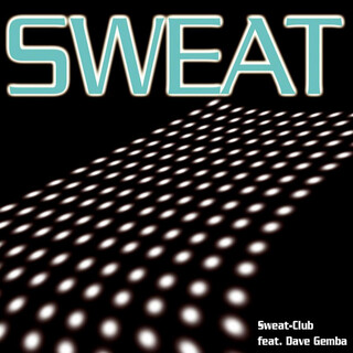 Sweat (feat. Dave Gemba)