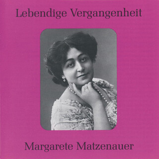 Lebendige Vergangenheit - Margarete Matzenauer