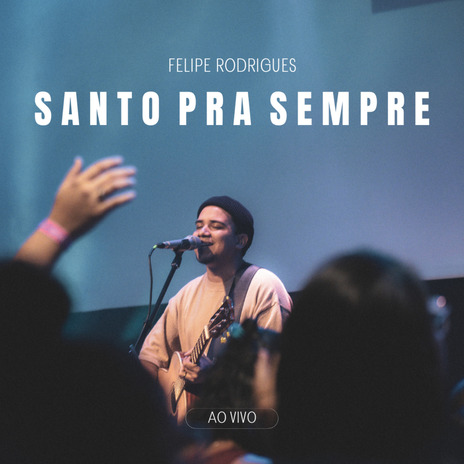 Santo Pra Sempre (Ao Vivo) | Boomplay Music