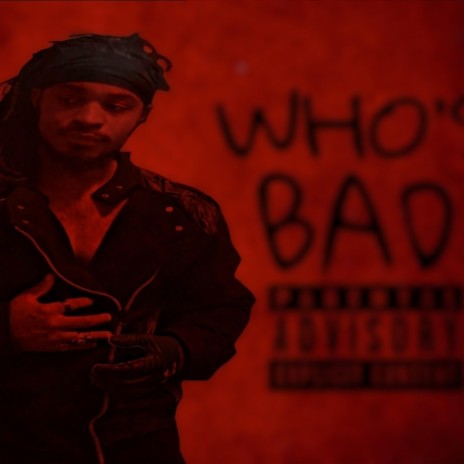 WHOS BAD | Boomplay Music