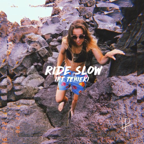 Ride Slow (feat. Tehier) | Boomplay Music