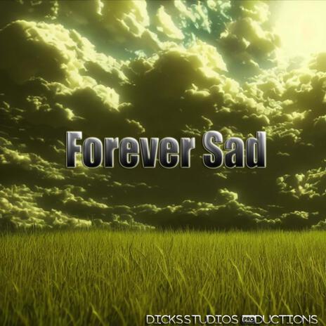 Forever Sad | Boomplay Music