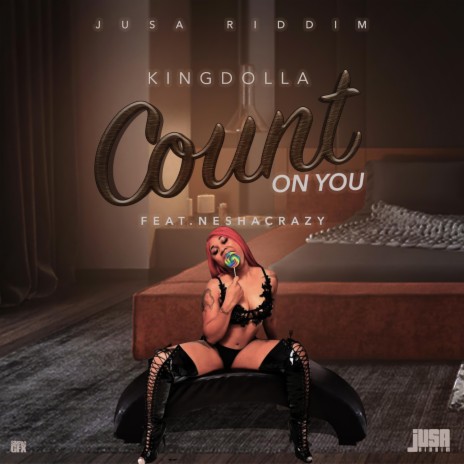 Count On You (feat. NeshaCrazy) | Boomplay Music