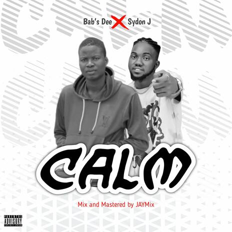 CALM ft. Sydon J | Boomplay Music