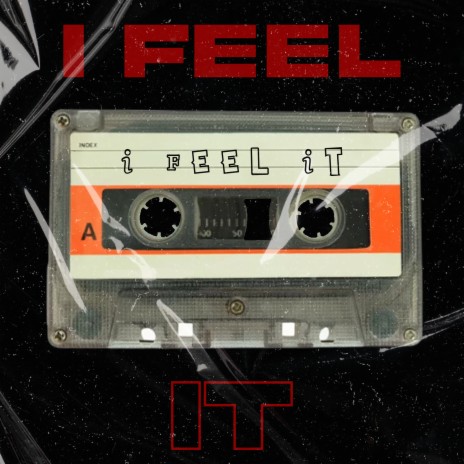 I Feel It | Boomplay Music