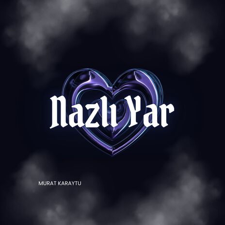 Nazlı Yar | Boomplay Music