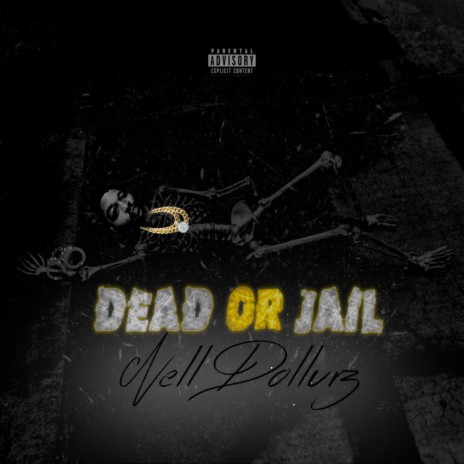 Dead Or Jail | Boomplay Music