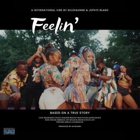 Feelin' ft. Jephte Blanc | Boomplay Music