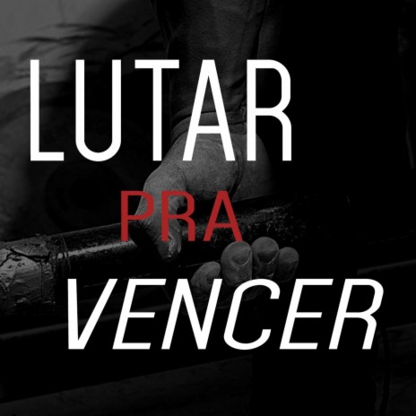 Lutar pra Vencer | Boomplay Music