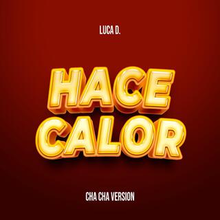 Hace Calor (Cha Cha Version)