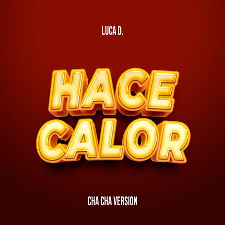 Hace Calor (Cha Cha Version) | Boomplay Music