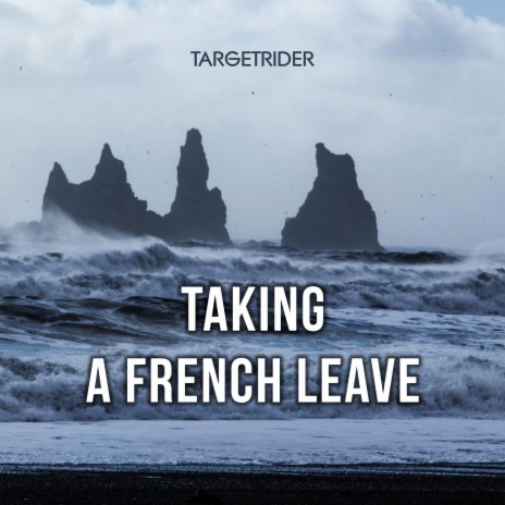 Taking a French Leave | Boomplay Music