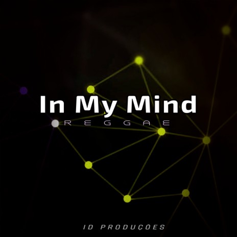 In My Mind | Boomplay Music