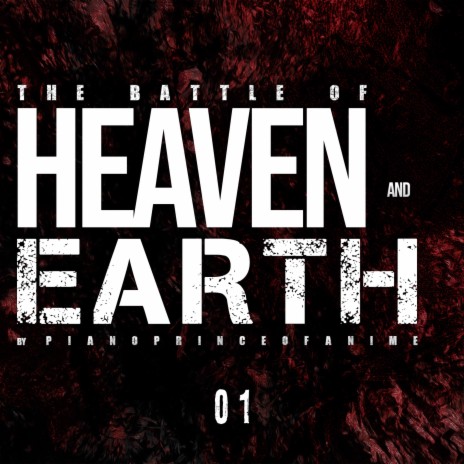 The Battle of Heaven & Earth: Part 1 | Boomplay Music