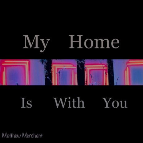 My Home is With You | Boomplay Music