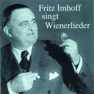 Fritz Imhoff singt Wienerlieder