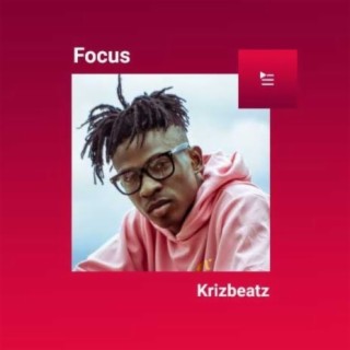 Focus: Krizbeatz