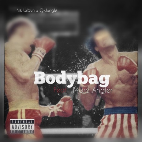 Bodybag ft. Q-Jungle & Marc Angler