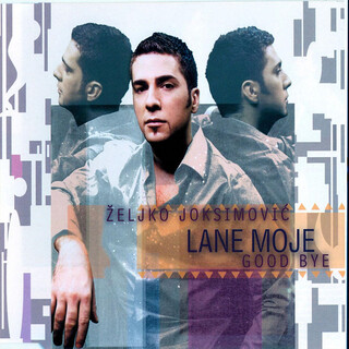 Lane Moje / Good Bye