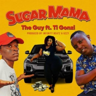 Sugar Mama (feat. The Guy & Ti Gonzi)