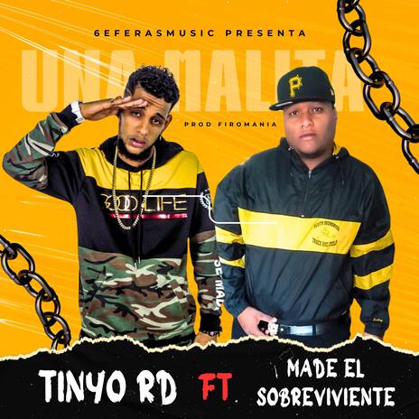 Una malita ft. Tinyord & Made el sobreviviente | Boomplay Music