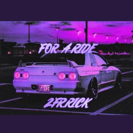 FOR A RIDE | Boomplay Music