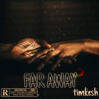 FAR AWAY