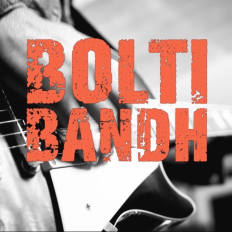 BOLTI BANDH | Boomplay Music