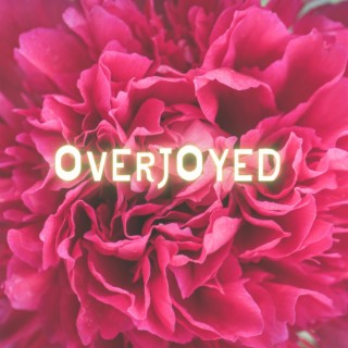 Overjoyed