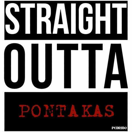 Straight Outta Pontakas | Boomplay Music