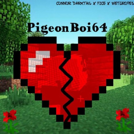 PigeonBoi64 (feat. FICE & wetgropes) | Boomplay Music