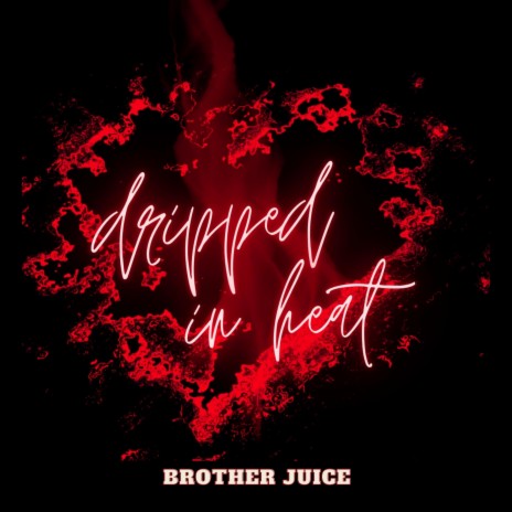 Dripped in heat | Boomplay Music