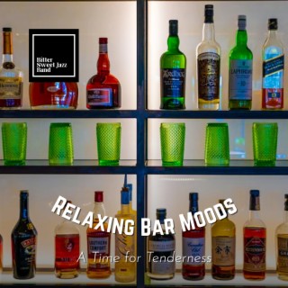 Relaxing Bar Moods - a Time for Tenderness