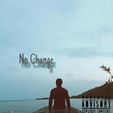 No Change | Boomplay Music