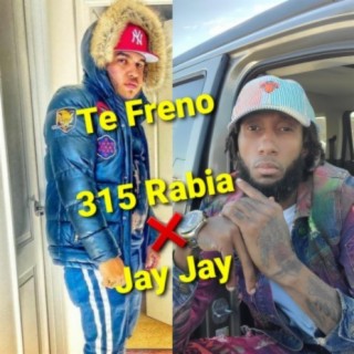 Te freno (315 Rabia X Jay Jay)