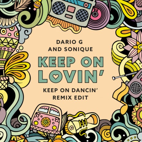 Keep On Lovin (Keep On Dancin' Radio Remix) ft. Sonique | Boomplay Music