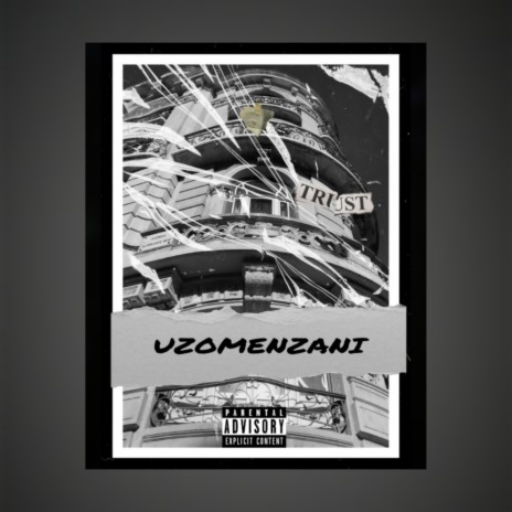 Uzomenzani (feat. Sound of Something & DVRKBXY) | Boomplay Music
