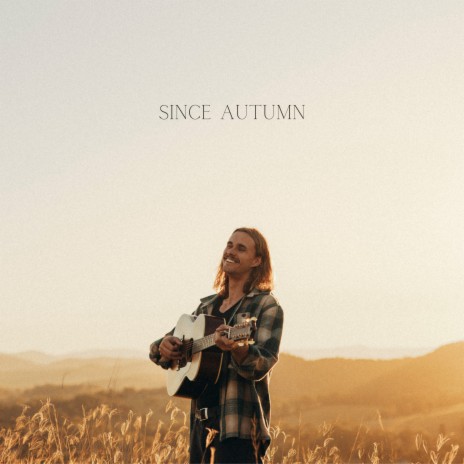 Since Autumn | Boomplay Music