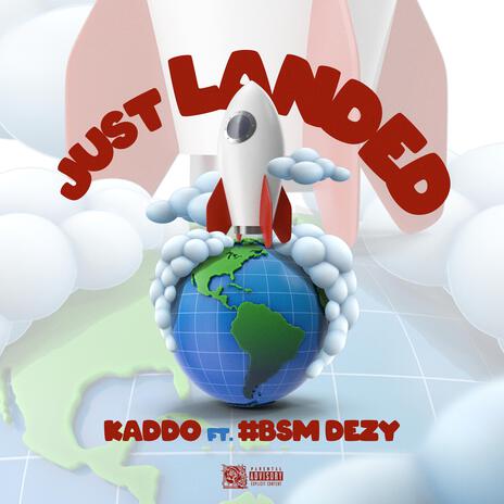 Just Landed ft. #BSM DEZY | Boomplay Music