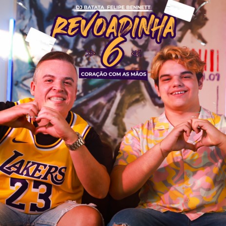 Revoadinha 6 / Coração Com as Mãos ft. Dj Batata | Boomplay Music