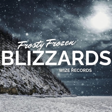 Frosty Frozen Blizzards | Boomplay Music