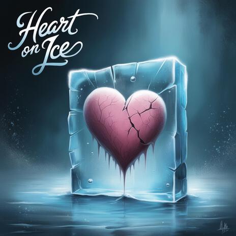 Heart on Ice | Boomplay Music