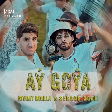 Aý Goýa ft. Serdar Agali | Boomplay Music